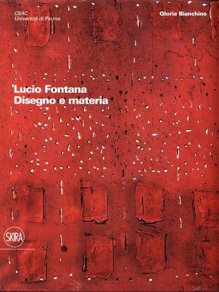 Lucio Fontana Disegno e Materia