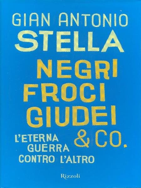 Negri, froci, giudei e co