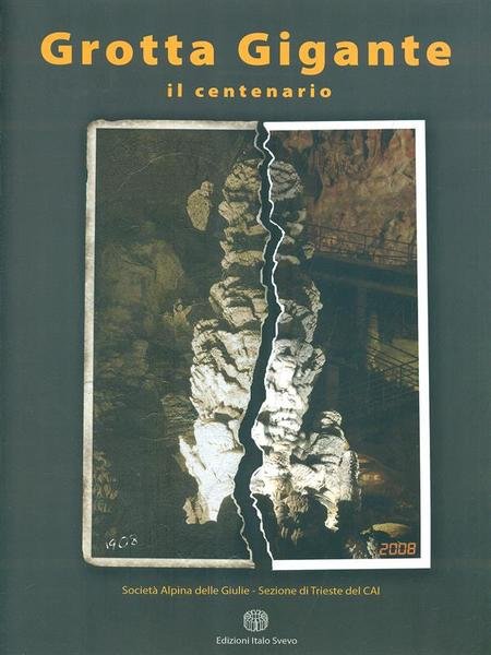 Grotta Gigante 1908-2008 il centenario