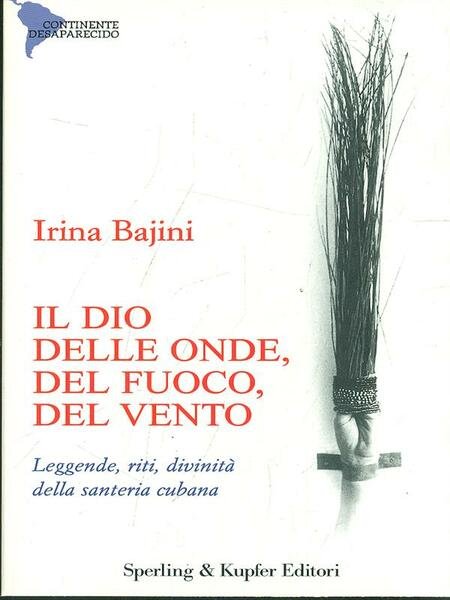 Il dio delle onde, del fuoco, del vento, degli alberi