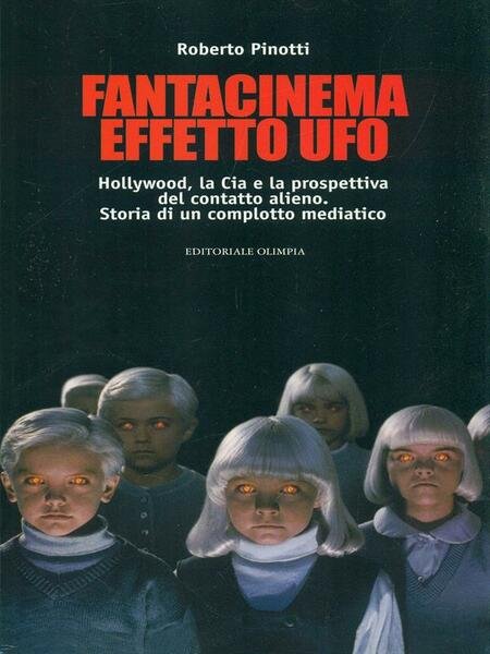 Fantacinema effetto ufo. Hollywood, la Cia e la prospettiva del …