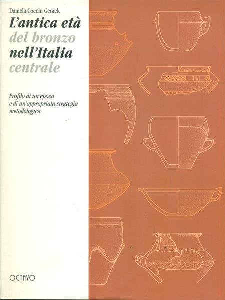 L'antica eta' del bronzo nell'Italia centrale