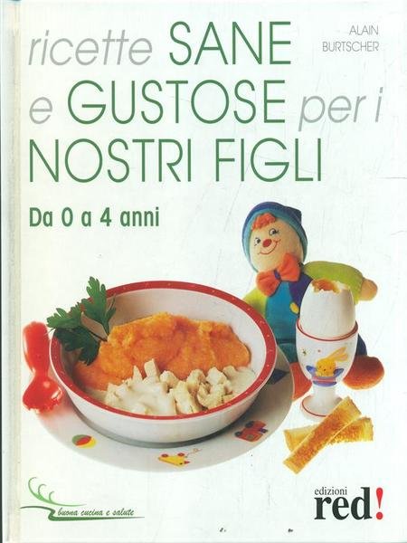 Ricette sane e gustose per i nostri figli