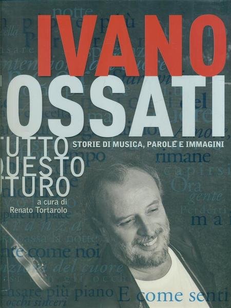 Ivano Fossati - Tutto questo futuro