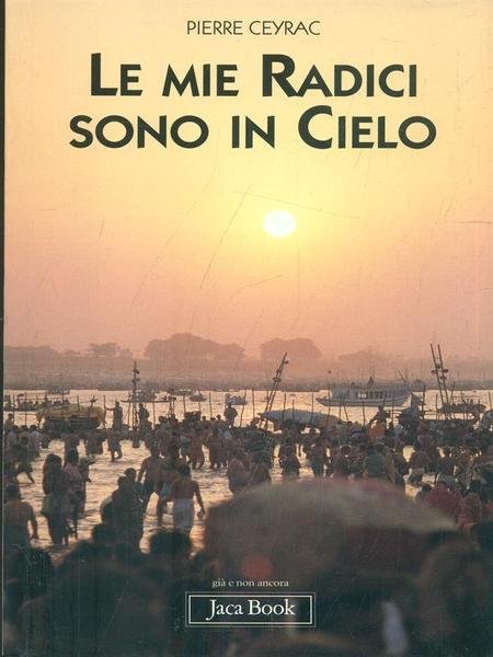 Le mie radici sono in cielo