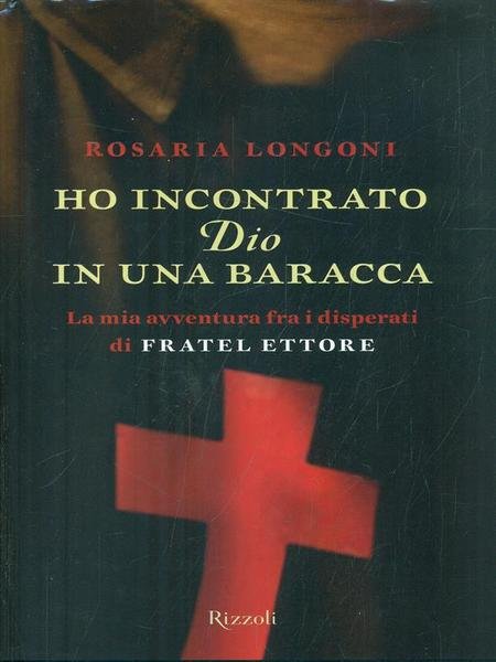 Ho incontrato Dio in una baracca.