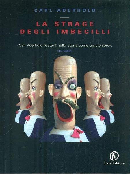 La strage degli imbecilli