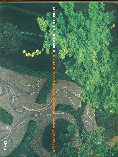 Geometrie e Botanica. Il giardino contemporaneo di Anna Scaravella