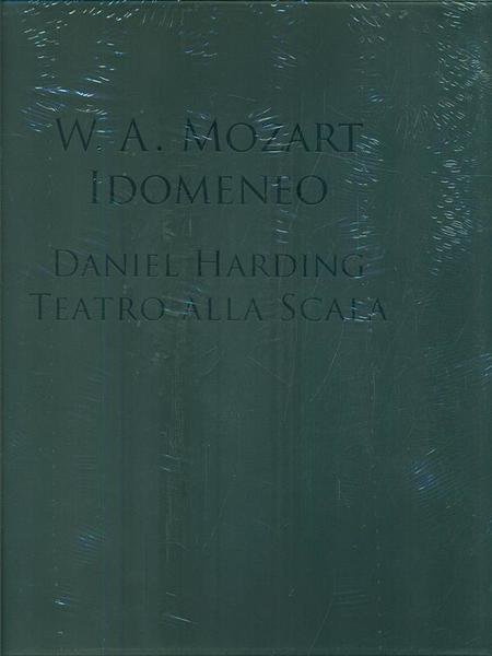 W.A. Mozart: Idomeneo - Daniel Harding Teatro alla Scala