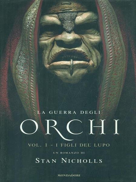 La guerra degli orchi . Vol. 1: I figli del …