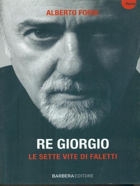 Re Giorgio le sette vite di Faletti