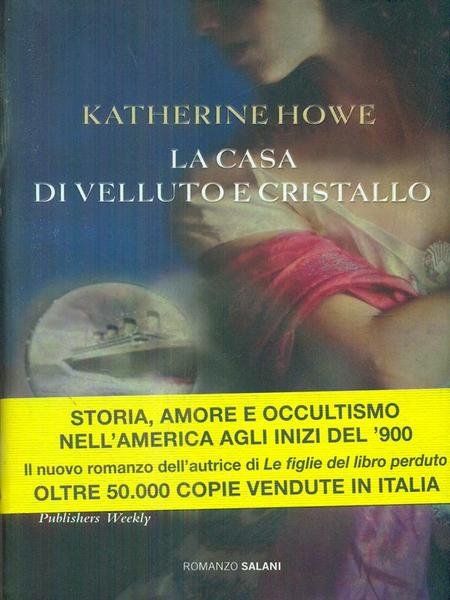 La casa di velluto e cristallo