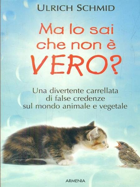 Ma lo sai che non e' vero?