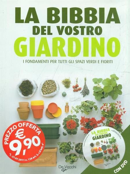 La bibbia del vostro giardino. Con DVD