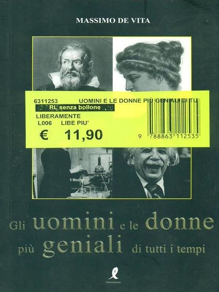 Gli uomini e le donne piu' geniali di tutti i …