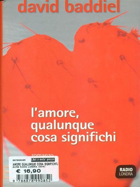 L'amore, qualunque cosa significhi