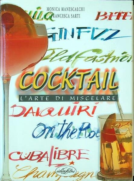 Cocktail. L'arte di miscelare