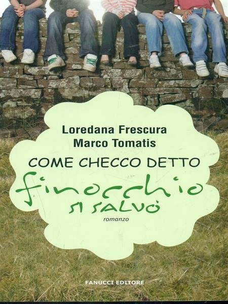 Come checco detto finocchio si salvo'