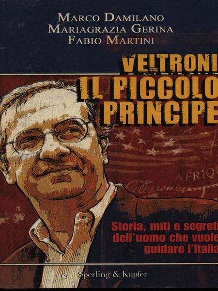 Veltroni il piccolo principe