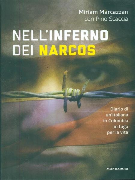 Nell'inferno dei narcos. Diario di un'italiana in Colombia