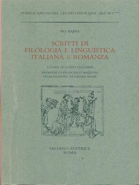 Scritti di filologia e linguistica italiana e romanza. 3 volumi