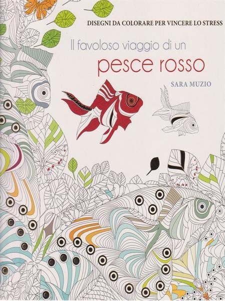 Il favoloso viaggio di un pesce rosso