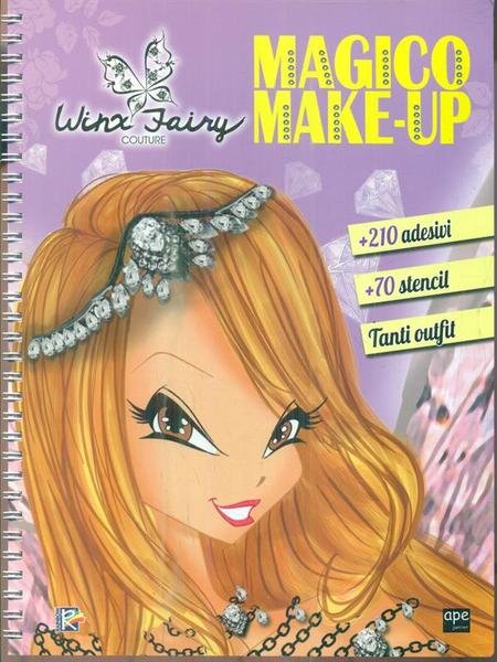Magico make-up. Winx Fairy Couture. Ediz. a spirale. Con Adesivi