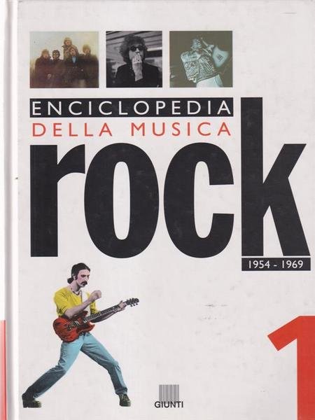 Enciclopedia della musica rock 1954-1969. 1