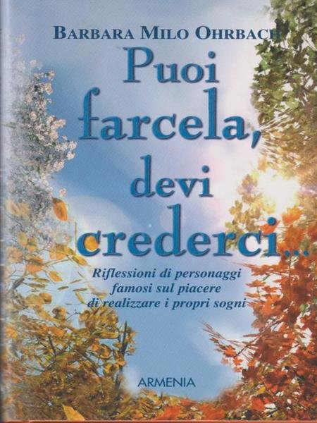 Puoi farcela, devi crederci