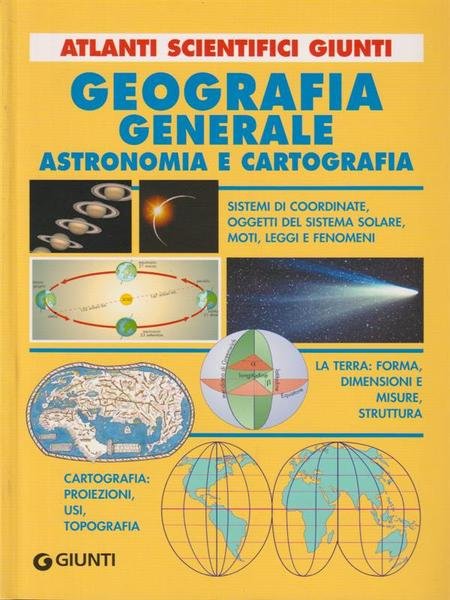Geografia generale. Astronomia e cartografia