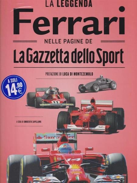 La leggenda Ferrari nelle pagine de «La Gazzetta dello Sport»