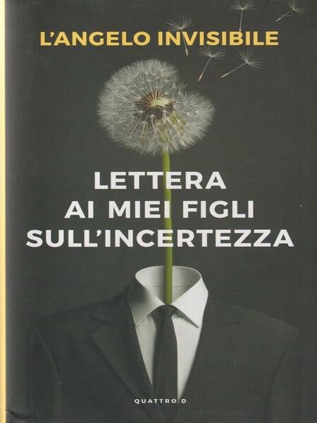 Lettera ai miei figli sull'incertezza