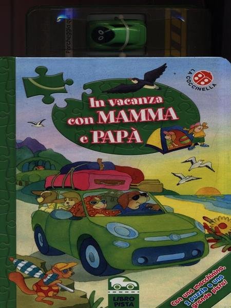 In vacanza con mamma e papa'