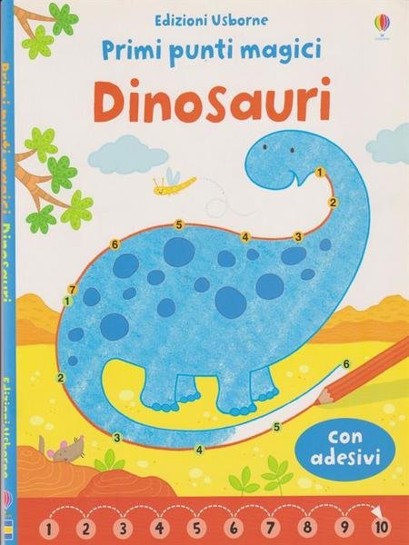 Dinosauri. Primi punti magici. Con adesivi. Ediz. illustrata