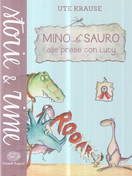 Mino Sauro alle prese con Lucy. Ediz. illustrata - Libro