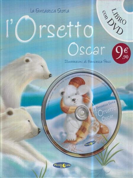 L' orsetto Oscar. Con DVD