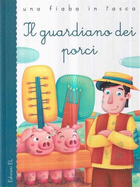 Il guardiano dei porci. Ediz. illustrata