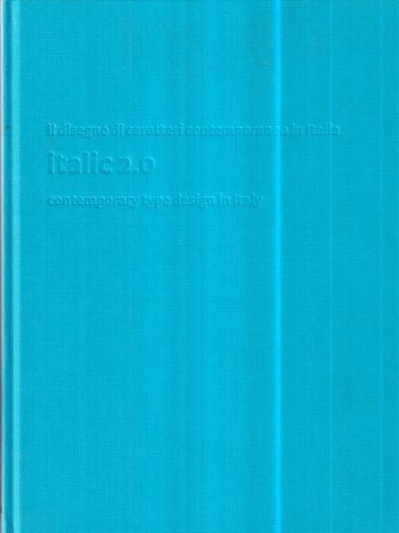 Italic 2.0. Il disegno di caratteri contemporaneo in Italia