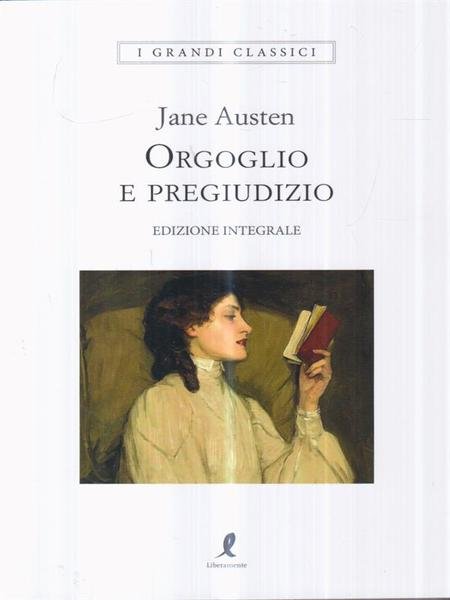 Orgoglio e pregiudizio. Ediz. integrale