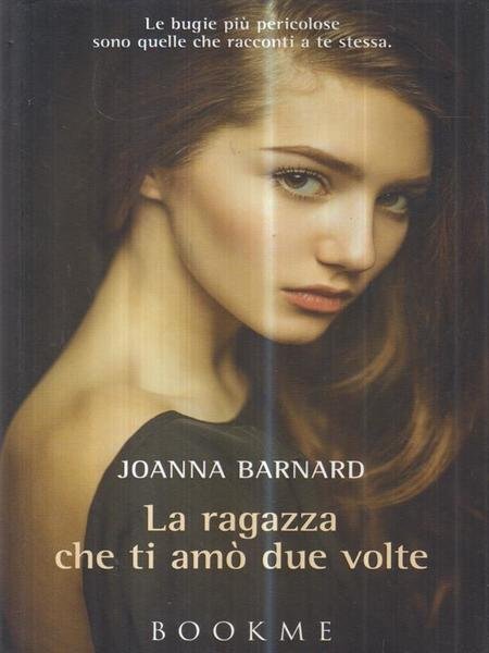 La ragazza che ti amo' due volte