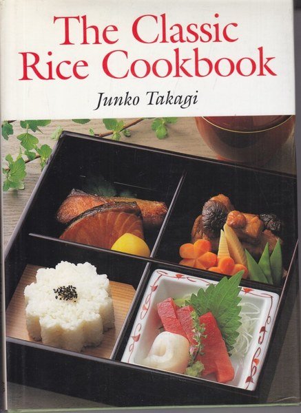 The Classic Rice Cookbook