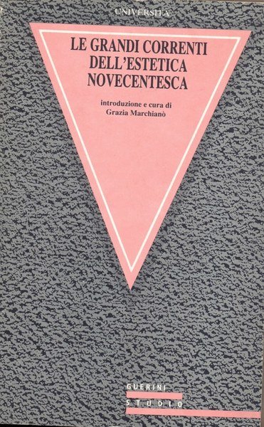Le grandi correnti dell'estetica novecentesca