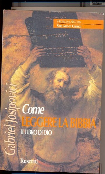 Come leggere la Bibbia. Il libro di Dio
