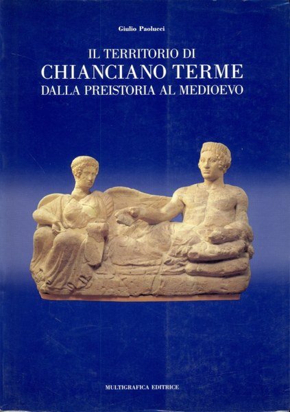 Il territorio di Chianciano Terme dalla preistoria al medioevo