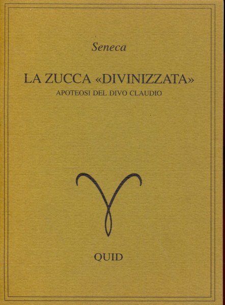 La zucca divinizzata. Apoteosi del divo Claudio