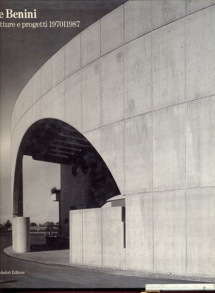 Dante Benini. Architetture e progetti 1970-1987