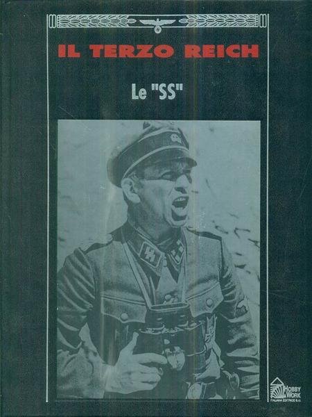 Il Terzo Reich. Le SS