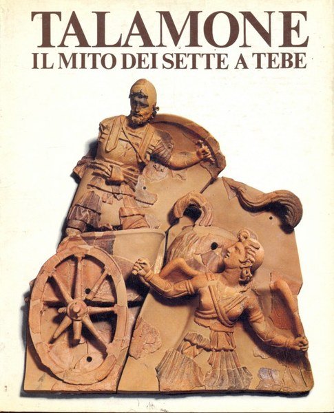 Talamone. Il mito dei sette a Tebe