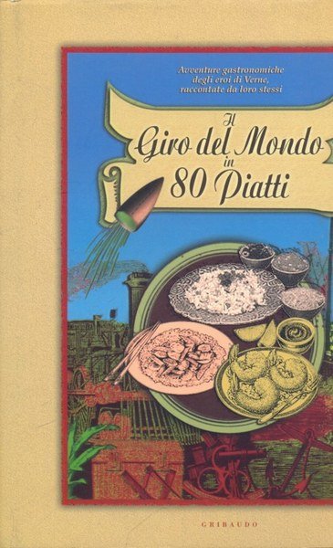Il giro del mondo in 80 piatti