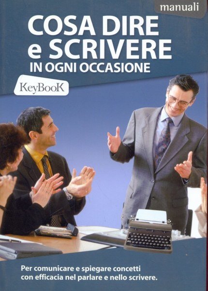 Cosa dire e scrivere in ogni occasione